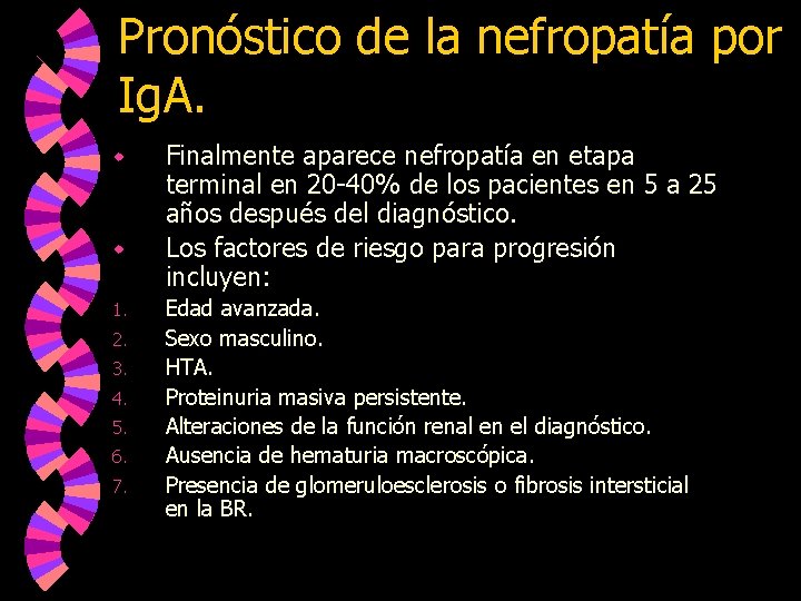 Pronóstico de la nefropatía por Ig. A. w w 1. 2. 3. 4. 5.