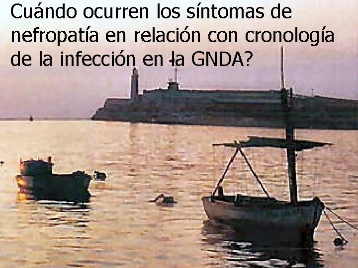 Cuándo ocurren los síntomas de nefropatía en relación con cronología de la infección en
