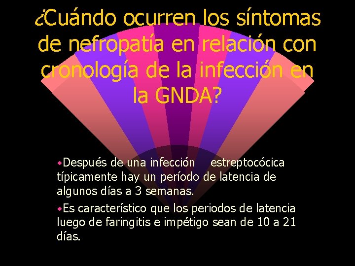 ¿Cuándo ocurren los síntomas de nefropatía en relación con cronología de la infección en
