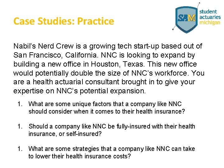 Case Studies: Practice Nabil’s Nerd Crew is a growing tech start-up based out of