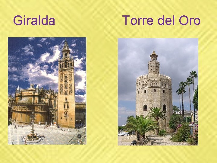 Giralda Torre del Oro Giralda Torre del Oro