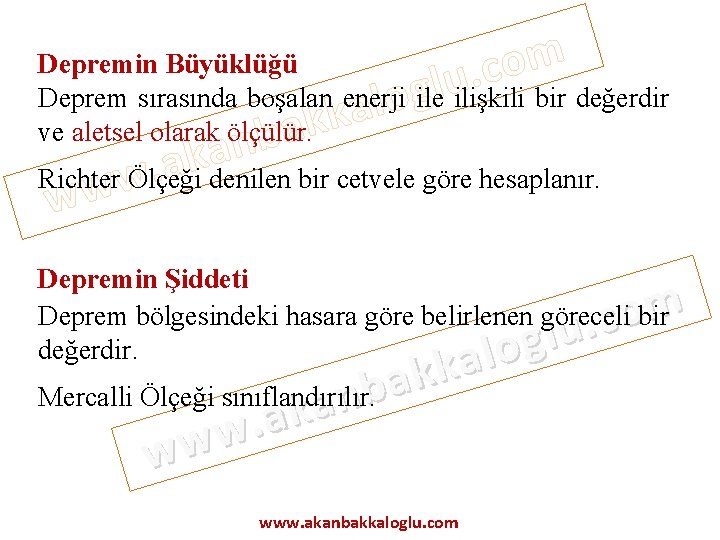 m o c. u l g Depremin Büyüklüğü Deprem sırasında boşalan enerji ile ilişkili