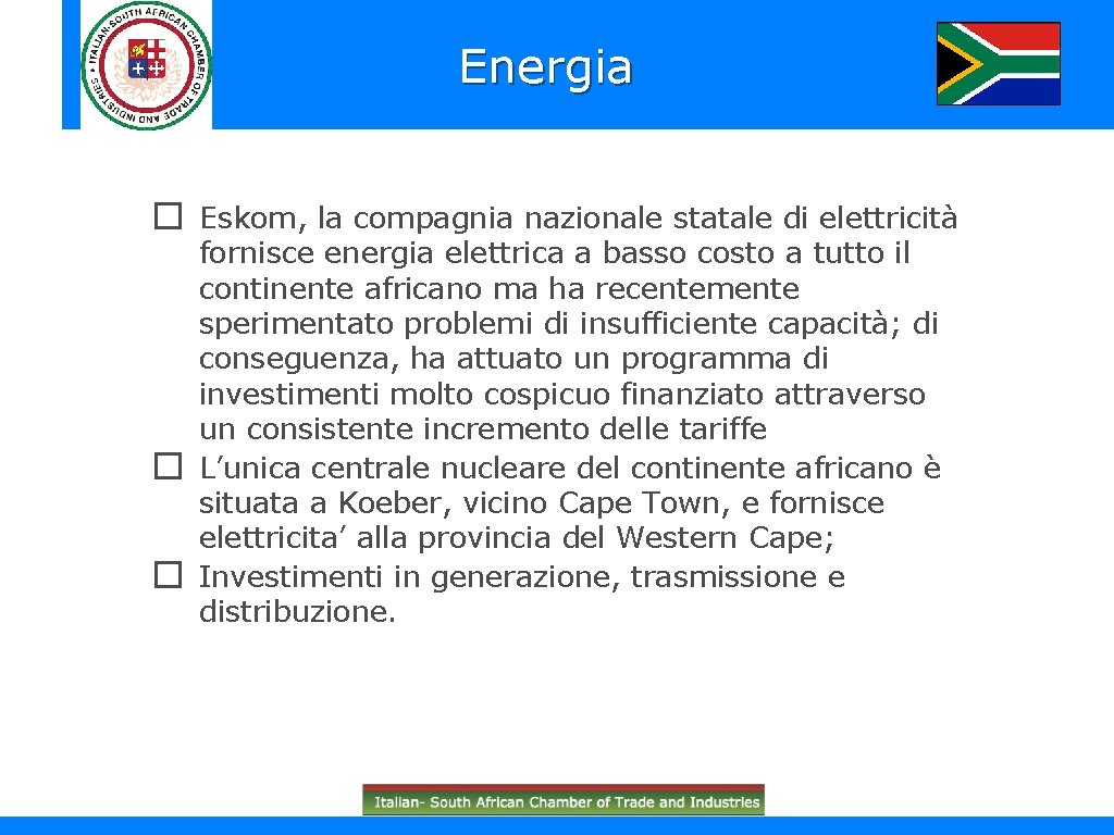 Energia � Eskom, la compagnia nazionale statale di elettricità � � fornisce energia elettrica