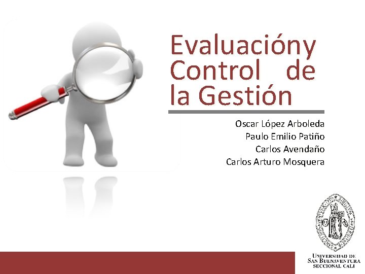 Evaluación y Control de la Gestión Evaluación y y Control de la Gestión Oscar