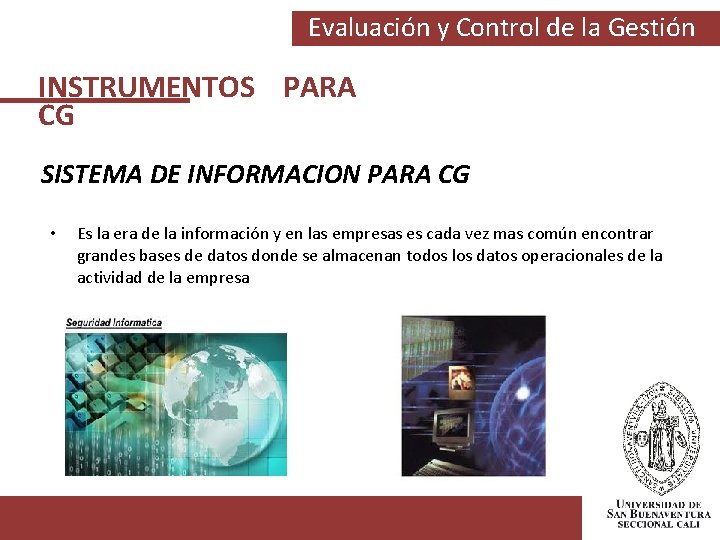 Evaluación y Control de la Gestión INSTRUMENTOS PARA CG SISTEMA DE INFORMACION PARA CG