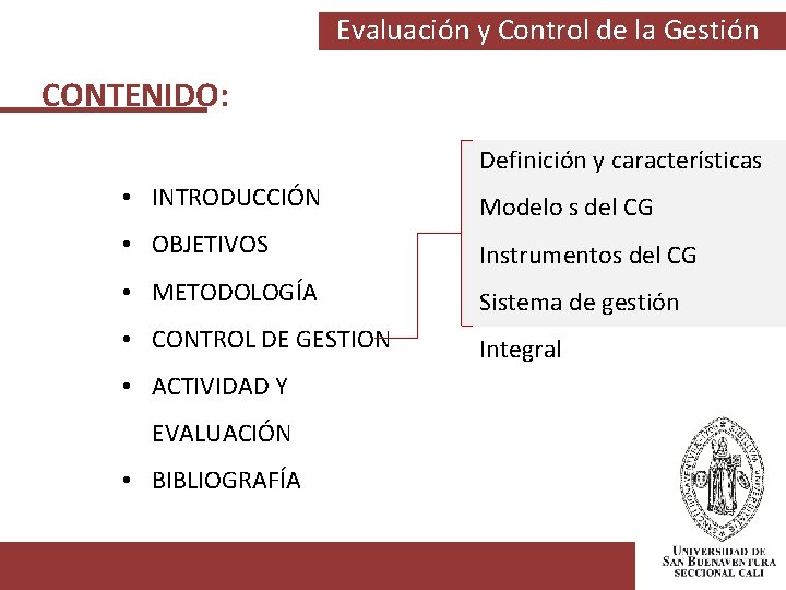 Evaluación y Control de la Gestión CONTENIDO: Definición y características • INTRODUCCIÓN Modelo s