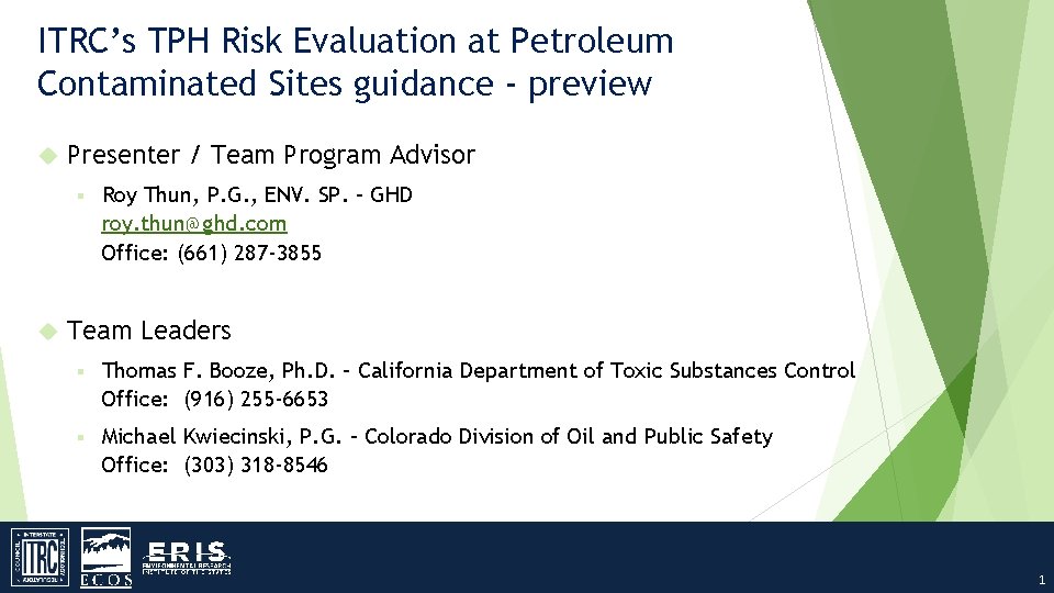 ITRC’s TPH Risk Evaluation at Petroleum Contaminated Sites guidance - preview Presenter / Team