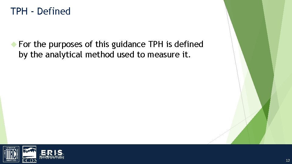 TPH - Defined For the purposes of this guidance TPH is defined by the