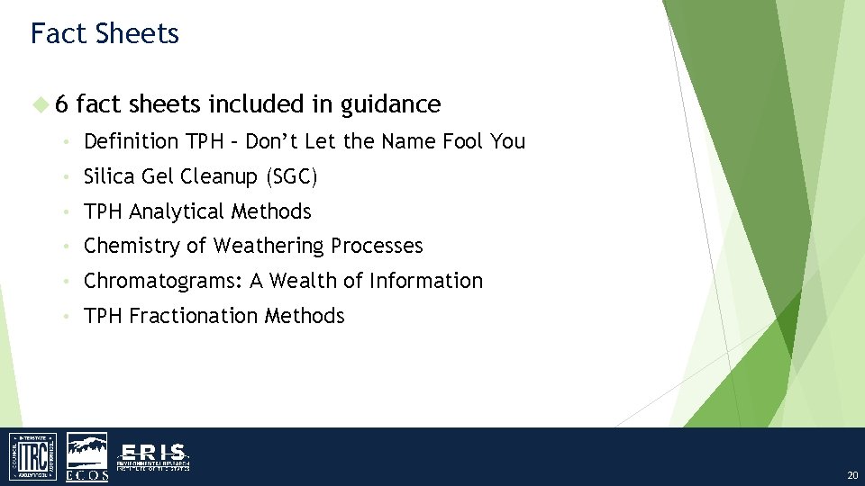 Fact Sheets 6 fact sheets included in guidance • Definition TPH – Don’t Let