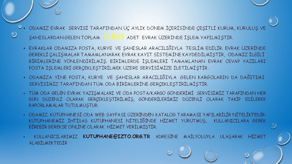  • ODAMIZ EVRAK SERVİSİ TARAFINDAN ÜÇ AYLIK DÖNEM İÇERİSİNDE ÇEŞİTLİ KURUM, KURULUŞ VE