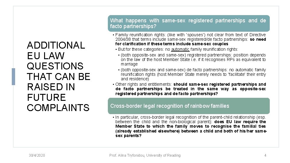 What happens with same-sex registered partnerships and de facto partnerships? ADDITIONAL EU LAW QUESTIONS