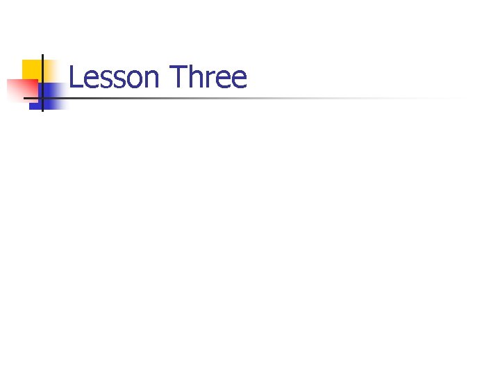 Lesson Three 