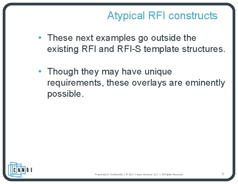 Atypical RFI constructs • These next examples go outside the existing RFI and RFI-S
