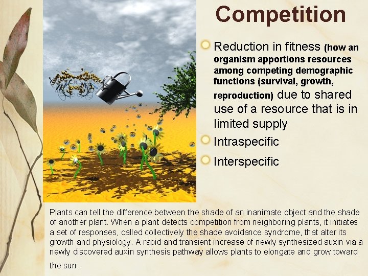 Competition Reduction in fitness (how an organism apportions resources among competing demographic functions (survival, Competition Reduction in fitness (how an organism apportions resources among competing demographic functions (survival,