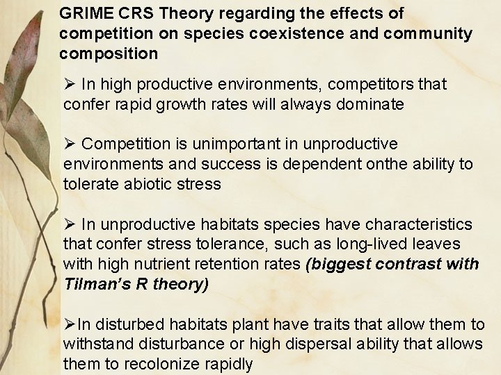 GRIME CRS Theory regarding the effects of competition on species coexistence and community composition GRIME CRS Theory regarding the effects of competition on species coexistence and community composition
