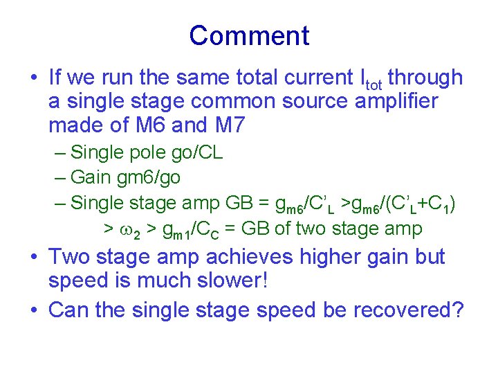 Comment • If we run the same total current Itot through a single stage Comment • If we run the same total current Itot through a single stage