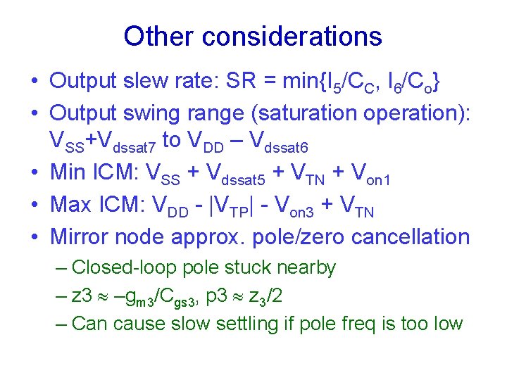 Other considerations • Output slew rate: SR = min{I 5/CC, I 6/Co} • Output Other considerations • Output slew rate: SR = min{I 5/CC, I 6/Co} • Output
