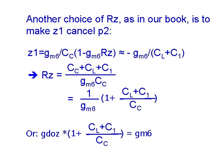 Another choice of Rz, as in our book, is to make z 1 cancel Another choice of Rz, as in our book, is to make z 1 cancel