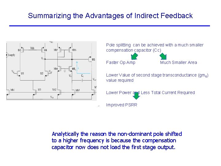 Summarizing the Advantages of Indirect Feedback Pole splitting can be achieved with a much Summarizing the Advantages of Indirect Feedback Pole splitting can be achieved with a much