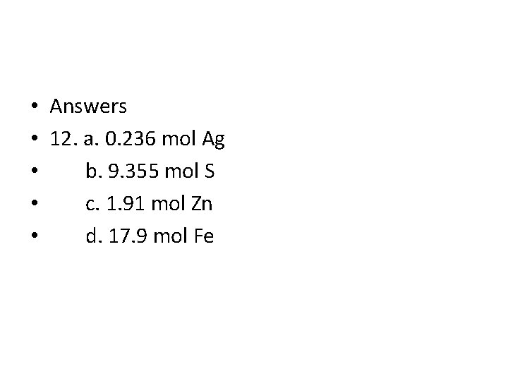  • • • Answers 12. a. 0. 236 mol Ag b. 9. 355