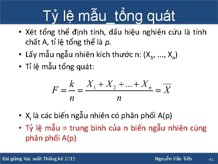 Tỷ lệ mẫu_tổng quát • Xét tổng thể định tính, dấu hiệu nghiên cứu