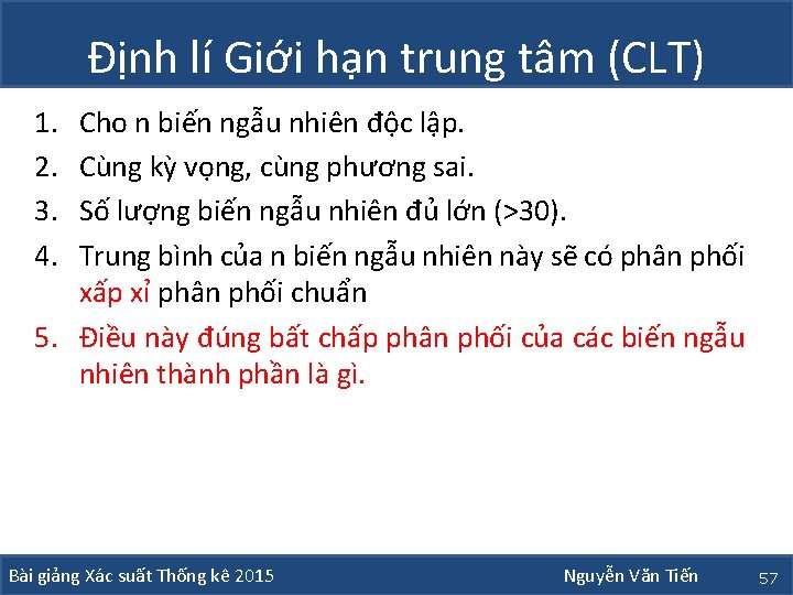 Định lí Giới hạn trung tâm (CLT) 1. 2. 3. 4. Cho n biến