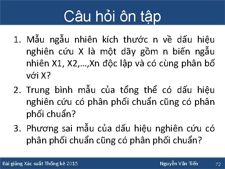 Câu hỏi ôn tập 1. Mẫu ngẫu nhiên kích thước n về dấu hiệu Câu hỏi ôn tập 1. Mẫu ngẫu nhiên kích thước n về dấu hiệu
