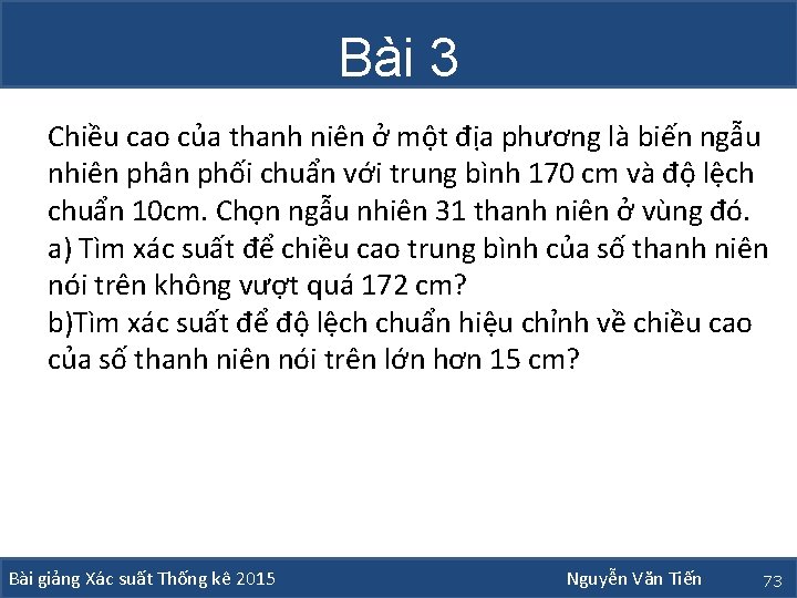 Bài 3 Chiều cao của thanh niên ở một địa phương là biến ngẫu Bài 3 Chiều cao của thanh niên ở một địa phương là biến ngẫu