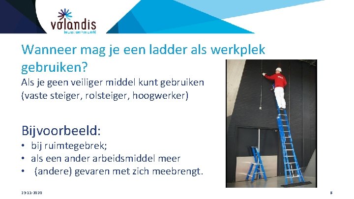 Wanneer mag je een ladder als werkplek gebruiken? Als je geen veiliger middel kunt