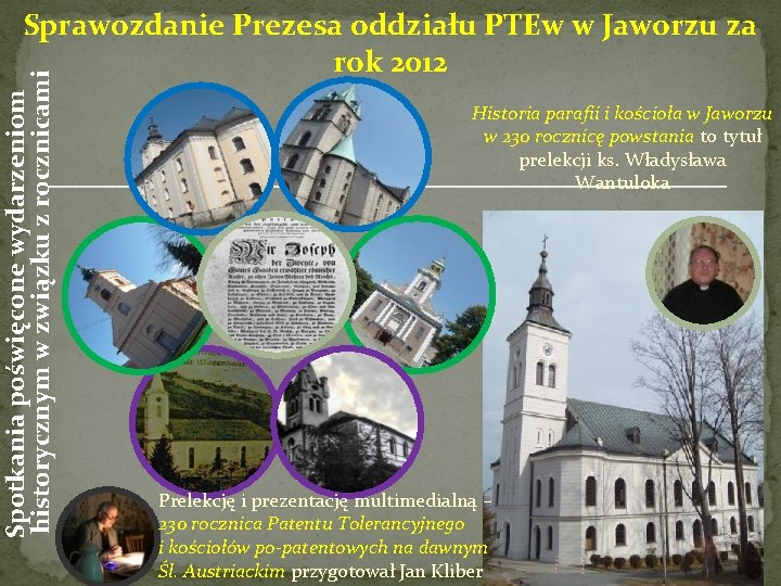 Spotkania poświęcone wydarzeniom historycznym w związku z rocznicami Sprawozdanie Prezesa oddziału PTEw w Jaworzu