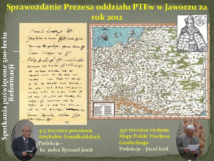 Spotkania poświęcone 500 -leciu Reformacji Sprawozdanie Prezesa oddziału PTEw w Jaworzu za rok 2012