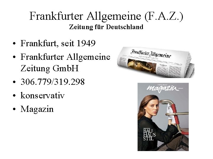 Frankfurter Allgemeine (F. A. Z. ) Zeitung für Deutschland • Frankfurt, seit 1949 •