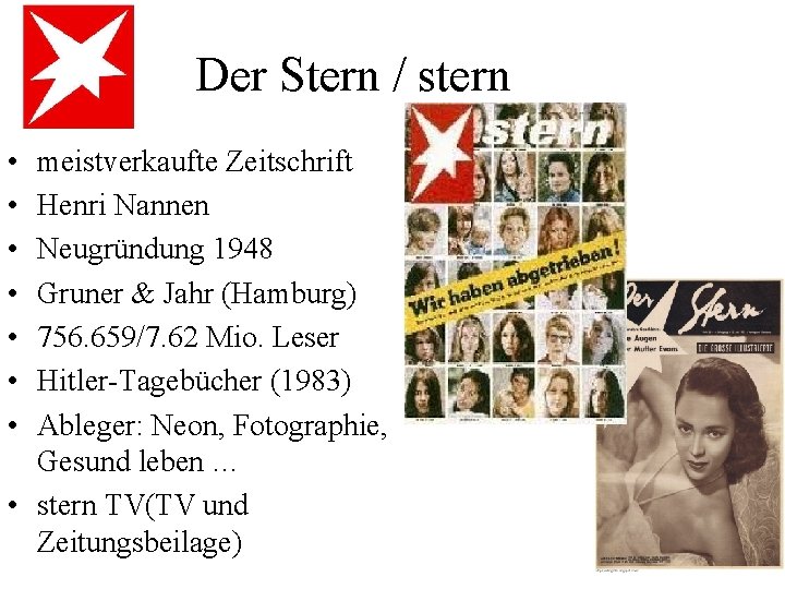 Der Stern / stern • • meistverkaufte Zeitschrift Henri Nannen Neugründung 1948 Gruner &