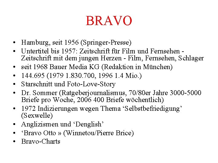 BRAVO • Hamburg, seit 1956 (Springer-Presse) • Untertitel bis 1957: Zeitschrift für Film und