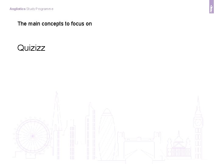 Anglistics Study Programme The main concepts to focus on Quizizz 