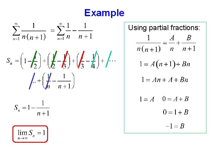 Example Using partial fractions: 