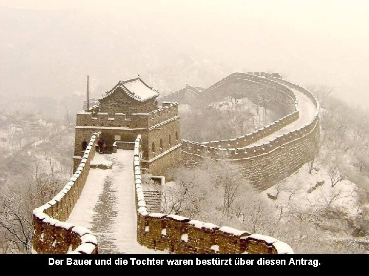 Der Bauer und die Tochter waren bestürzt über diesen Antrag. 