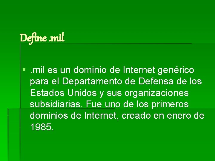 Define. mil §. mil es un dominio de Internet genérico para el Departamento de