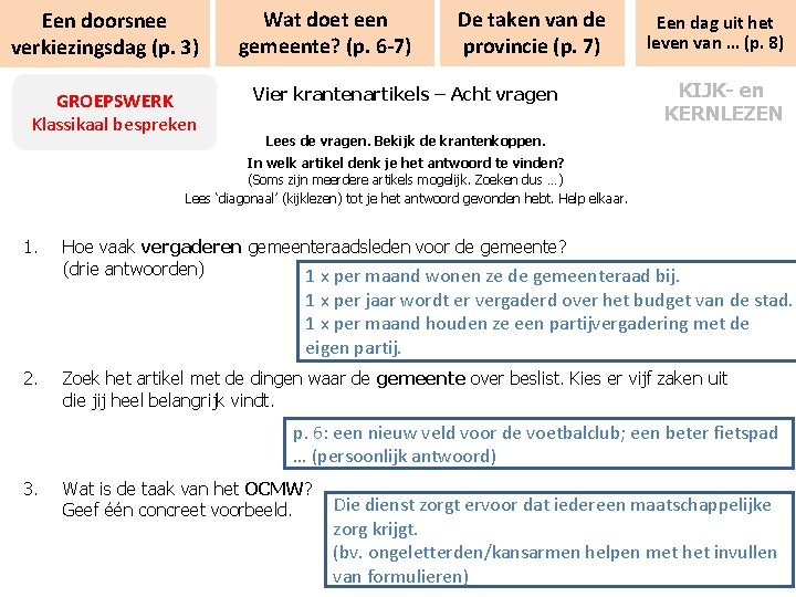 Een doorsnee verkiezingsdag (p. 3) GROEPSWERK Klassikaal bespreken Wat doet een gemeente? (p. 6