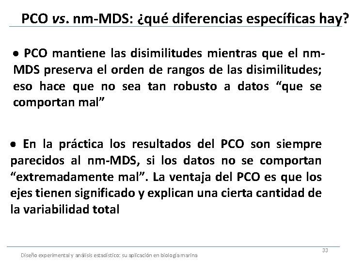 PCO vs. nm-MDS: ¿qué diferencias específicas hay? PCO mantiene las disimilitudes mientras que el