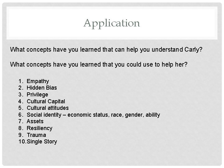 Application What concepts have you learned that can help you understand Carly? What concepts