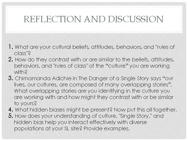 REFLECTION AND DISCUSSION 1. What are your cultural beliefs, attitudes, behaviors, and "rules of