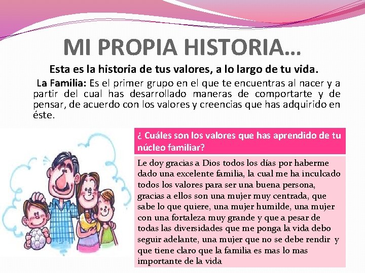 MI PROPIA HISTORIA… Esta es la historia de tus valores, a lo largo de