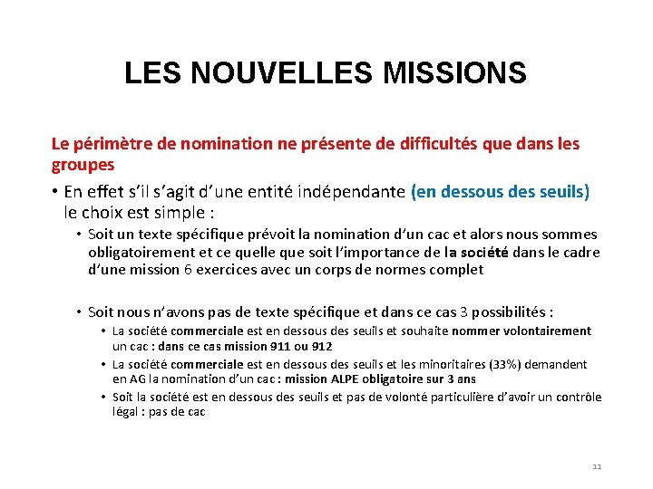 LES NOUVELLES MISSIONS Le périmètre de nomination ne présente de difficultés que dans les