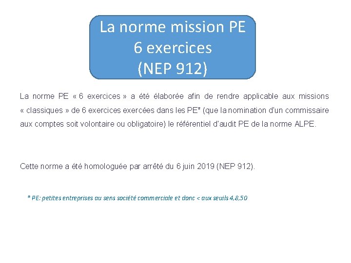 La norme mission PE 6 exercices (NEP 912) La norme PE « 6 exercices