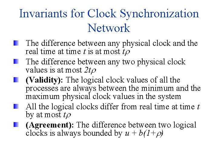 Invariants for Clock Synchronization Network The difference between any physical clock and the real