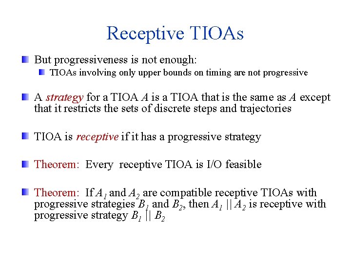 Receptive TIOAs But progressiveness is not enough: TIOAs involving only upper bounds on timing