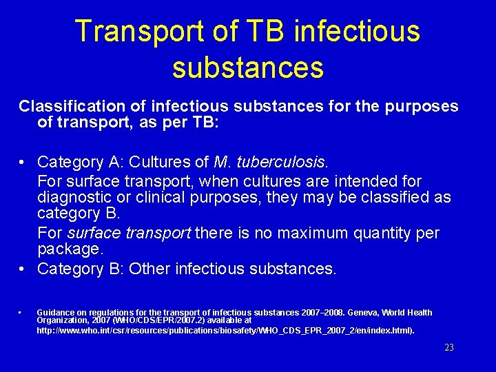 Transport of TB infectious substances Classification of infectious substances for the purposes of transport,