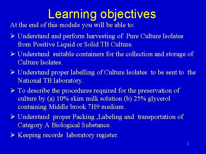 Learning objectives At the end of this module you will be able to: Ø