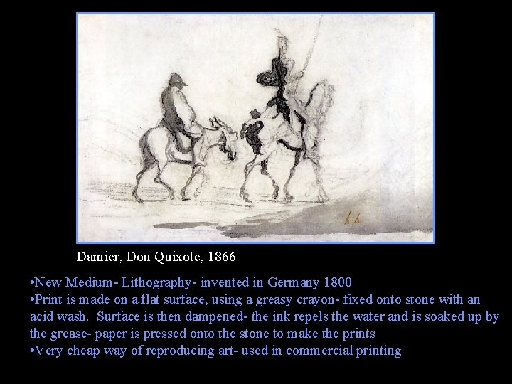 Damier, Don Quixote, 1866 • New Medium- Lithography- invented in Germany 1800 • Print